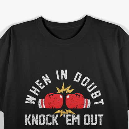 Knock ’Em Out - Boxing Champ T-Shirt