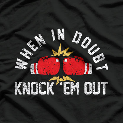 Knock ’Em Out - Boxing Champ T-Shirt