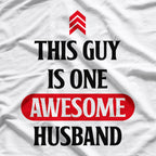 This Guy is One Awesome Husband - Funny Husband Gift Shirt