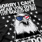 Sorry, I Can’t Hear You Over My Awesome Sound Funny Humor T-Shirt