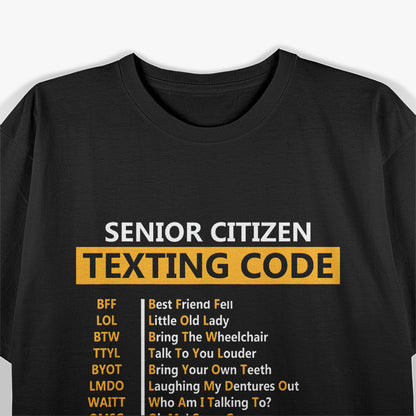 Senior Texting Codes - Grandpa Approved T-Shirt