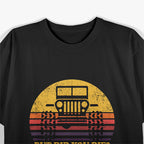 But Did You Die? - 4x4 Adventure T-Shirt
