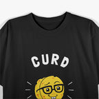 Curd Nerd - Cheese Lover’s Humor Design T-Shirt