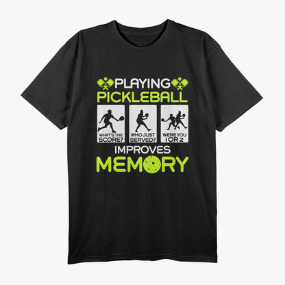 Playing Pickleball Improves Memory Dink Player T-Shirt