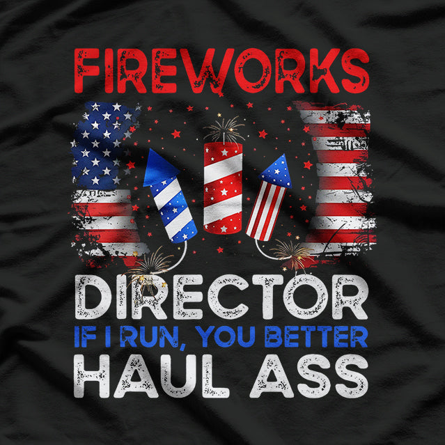 4th of July Fireworks Director If I Run You Run T-Shirt