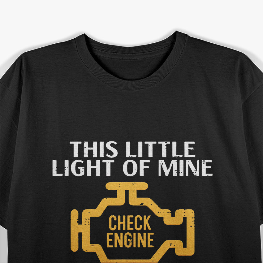 Check Engine Light Shine - Funny Car Lover Humor T-Shirt