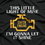 Check Engine Light Shine - Funny Car Lover Humor T-Shirt