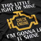 Check Engine Light Shine - Funny Car Lover Humor T-Shirt