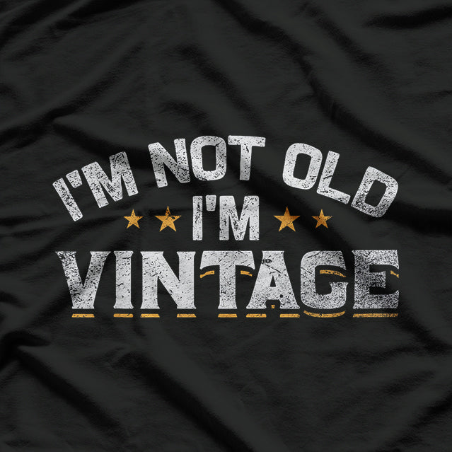 I’m Not Old I’m Vintage Cool Nostalgic T-Shirt