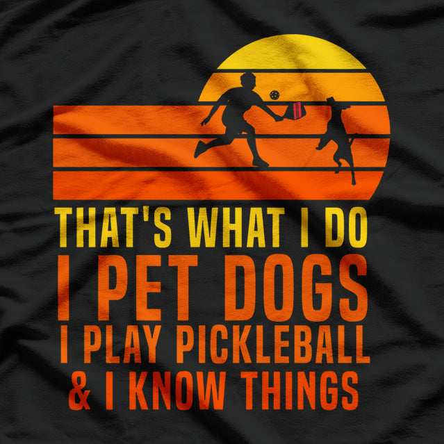 Pet Dogs & Pickleball - The Perfect Combo T-Shirt