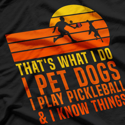 Pet Dogs & Pickleball - The Perfect Combo T-Shirt