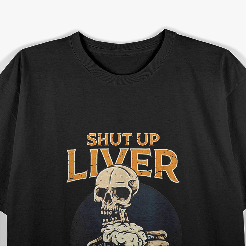 Shut Up Liver It's Oktoberfest Beer Lovers T-Shirt