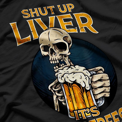 Shut Up Liver It's Oktoberfest Beer Lovers T-Shirt