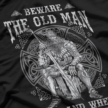 Viking - Beware the Old Man in a Land Where Men Die Young T-Shirt