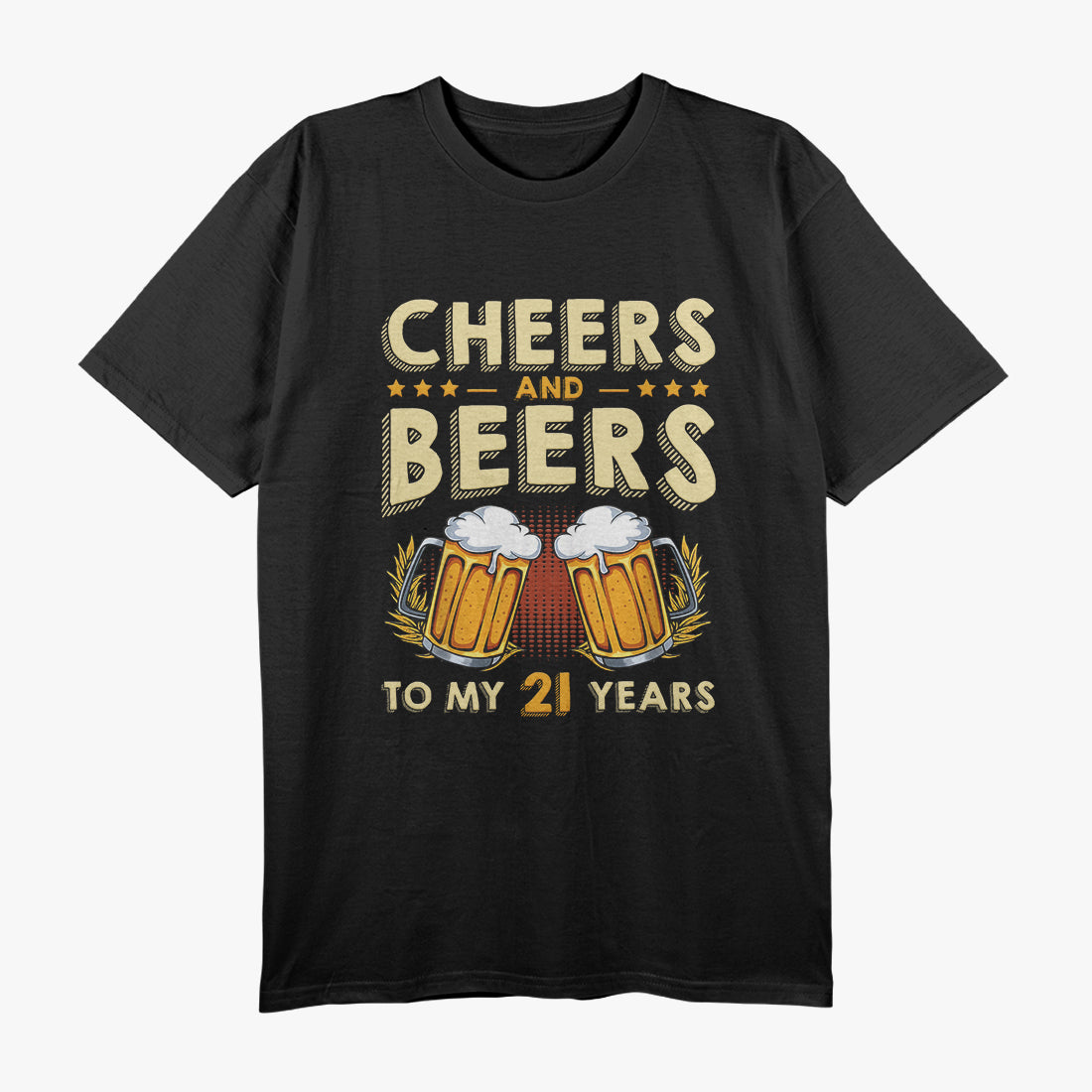 Cheers and Beers 21st Birthday Celebration T-Shirt