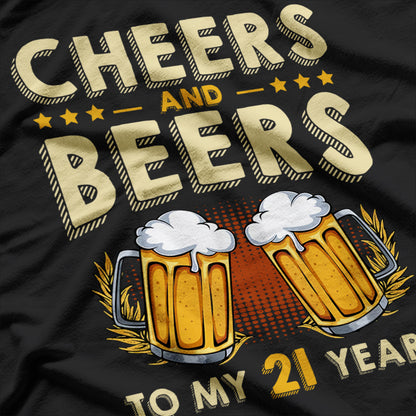 Cheers and Beers 21st Birthday Celebration T-Shirt