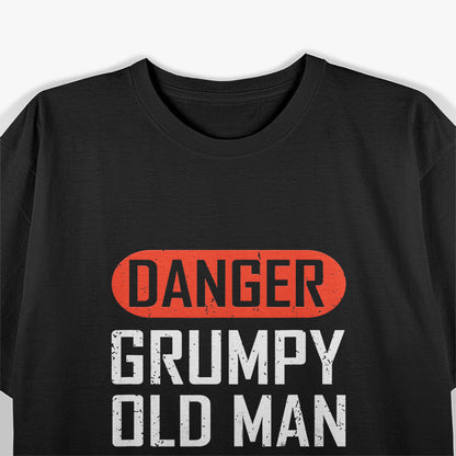 Danger! Grumpy Old Man – Funny T-Shirt