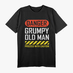 Danger! Grumpy Old Man – Funny T-Shirt