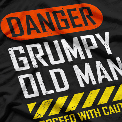 Danger! Grumpy Old Man – Funny T-Shirt