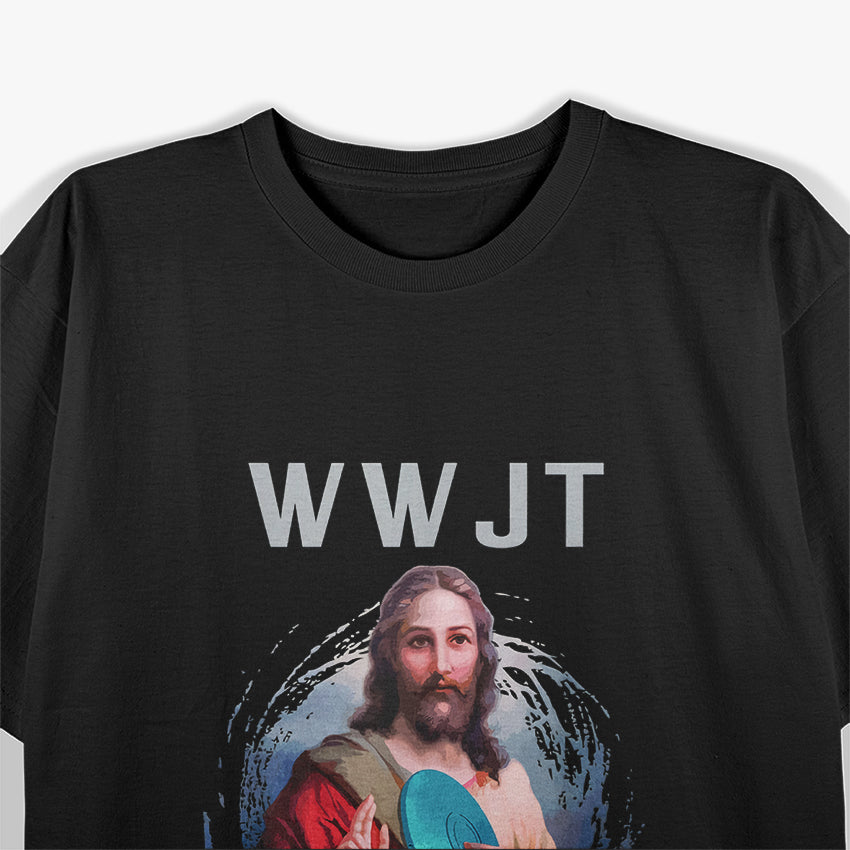 What Would Jesus Throw - Funny Disc Golf Humor T-Shirt