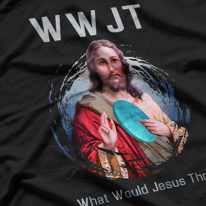 What Would Jesus Throw - Funny Disc Golf Humor T-Shirt