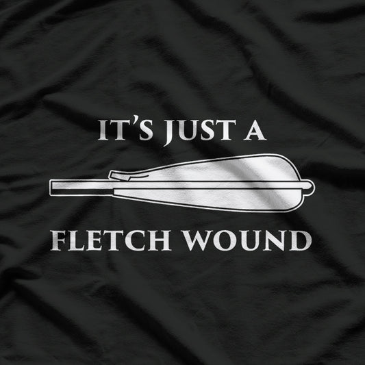 Just a Fletch Wound - Funny Traditional Archery T-Shirt