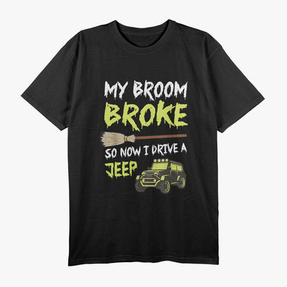 My Broom Broke So I Drive Off-Road Funny T-Shirt