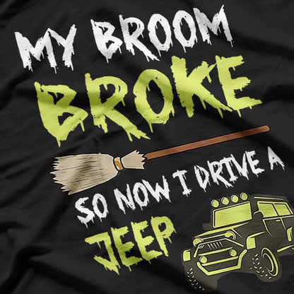 My Broom Broke So I Drive Off-Road Funny T-Shirt