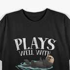 Plays Well With Otters Funny Animal Enthusiast Design T-Shirt