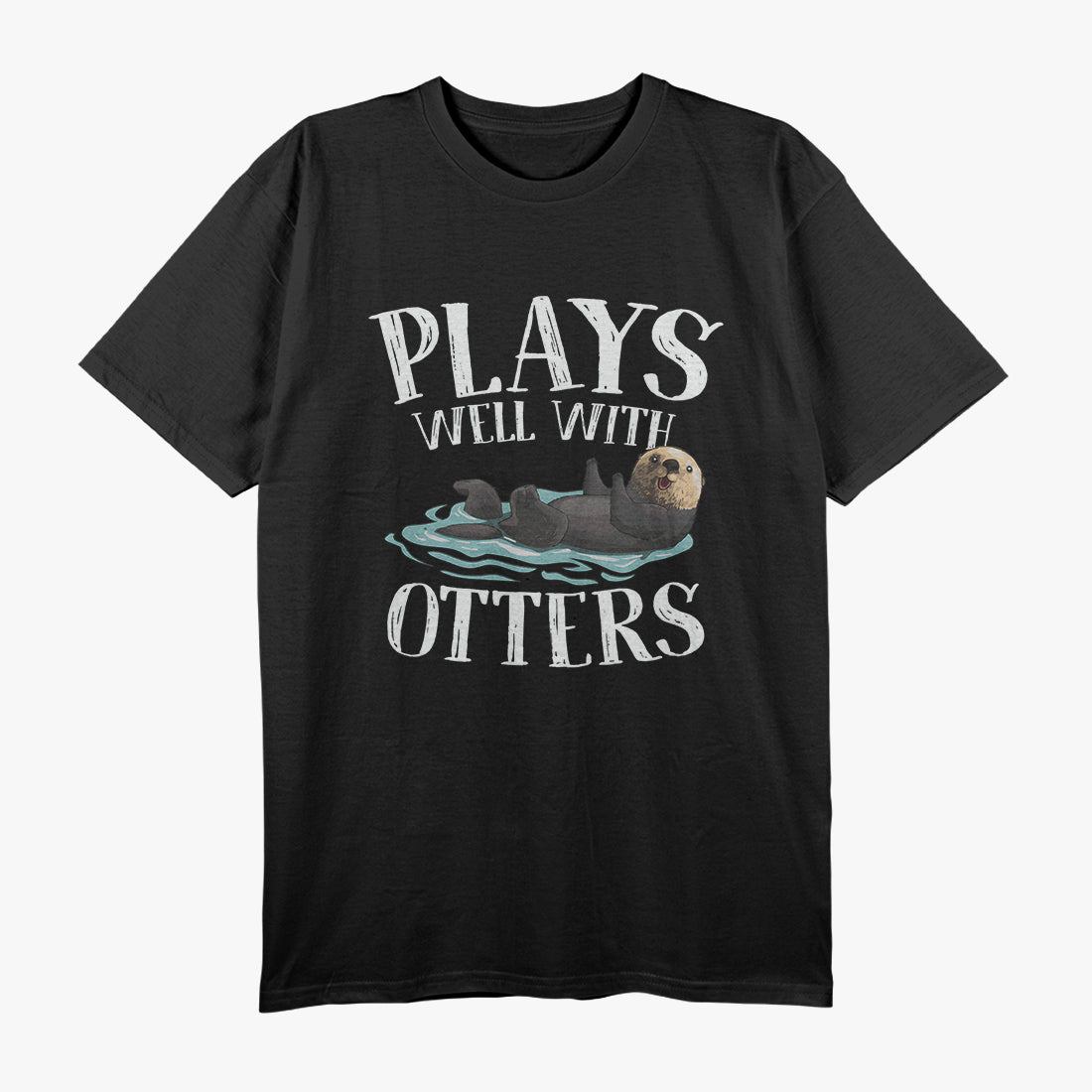 Plays Well With Otters Funny Animal Enthusiast Design T-Shirt