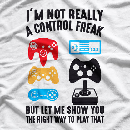 Not a Control Freak Just a Gamer Funny Controller Design T-Shirt