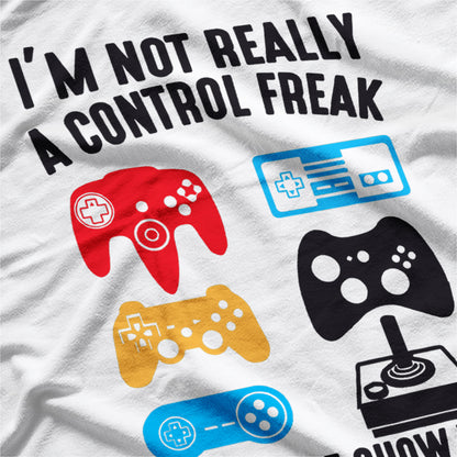 Not a Control Freak Just a Gamer Funny Controller Design T-Shirt