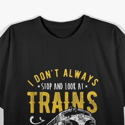 Funny Sayings Train Humor Graphic Tee T-Shirt