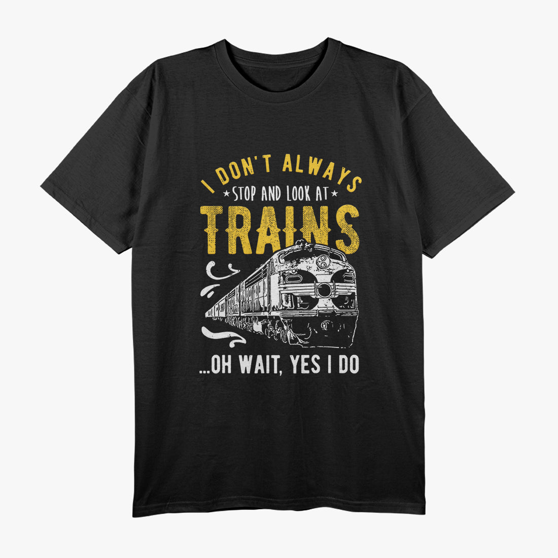 Funny Sayings Train Humor Graphic Tee T-Shirt