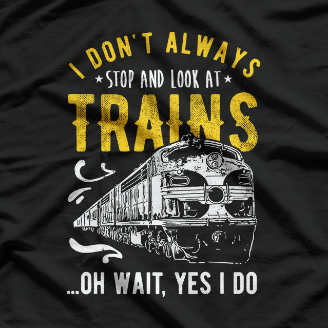 Funny Sayings Train Humor Graphic Tee T-Shirt