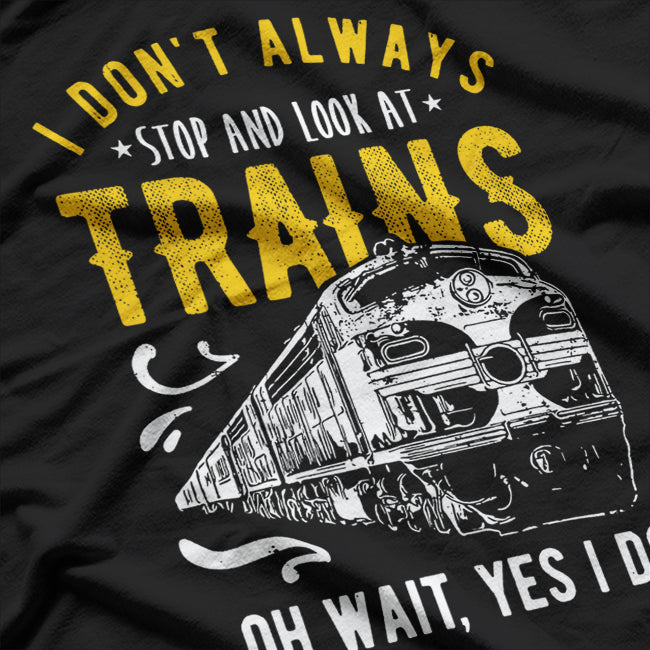 Funny Sayings Train Humor Graphic Tee T-Shirt