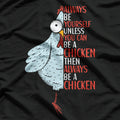 Funny Chicken Quote - Hilarious Poultry Lover T-Shirt