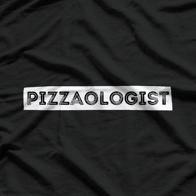 Pizzaologist Food Lover and Pizza Expert T-Shirt