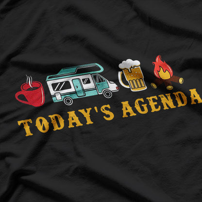 RV Camping, Today's Agenda – Relax and Explore in Style T-Shirt