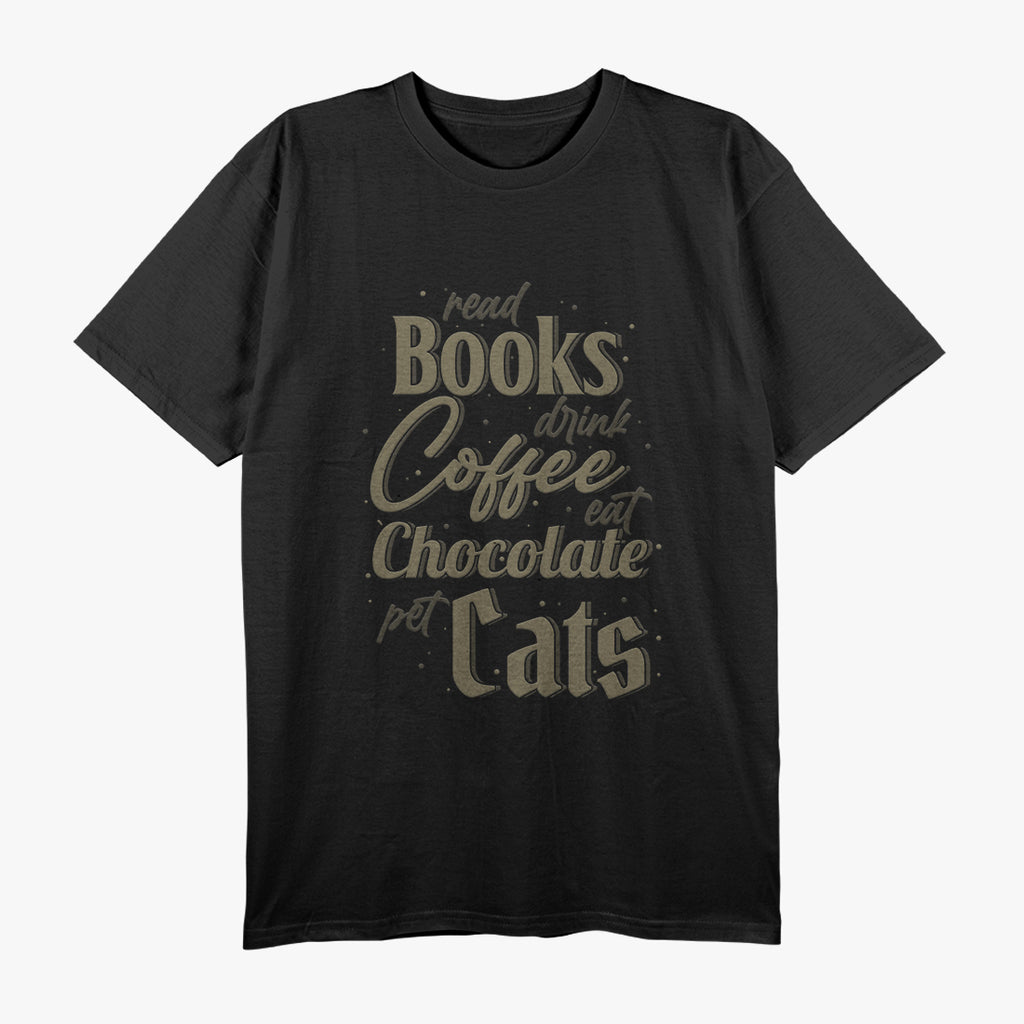 Read Books Drink Coffee Pet Cats Perfect Daily Goals T-Shirt