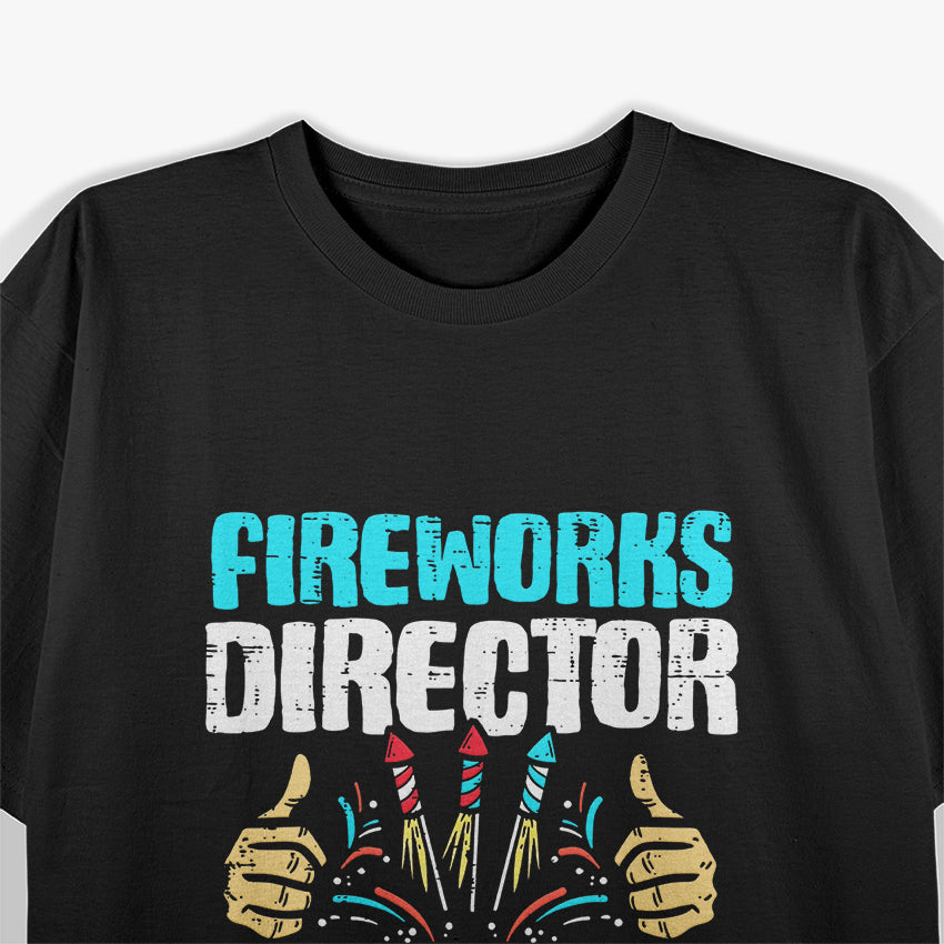 Fireworks Director If I Run You Better Run Funny T-Shirt