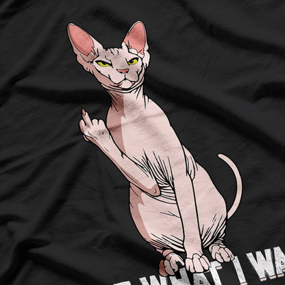 Sphynx Cat Giving Attitude Bold Humor Design T-Shirt