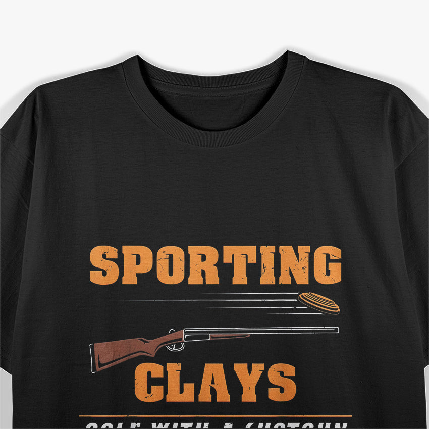 Sporting Clays Golf with a Shotgun - Clay Target Shooting T-Shirt