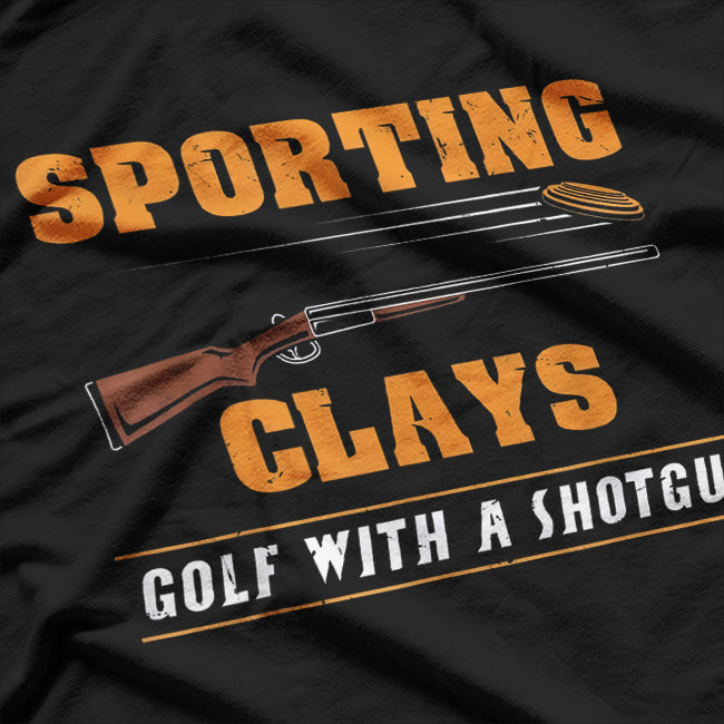 Sporting Clays Golf with a Shotgun - Clay Target Shooting T-Shirt