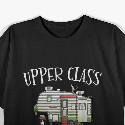 Upper Class Trailer Trash - Embrace the Glamorous Camper Life T-Shirt