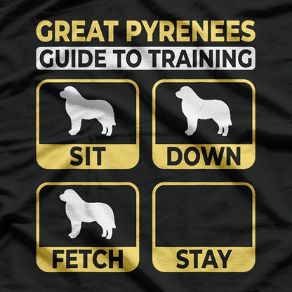 Great Pyrenees - The Ultimate Guide to Training T-Shirt