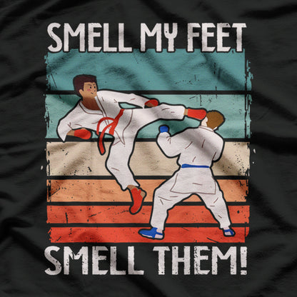 Smell My Feet Martial Arts Humor T-Shirt