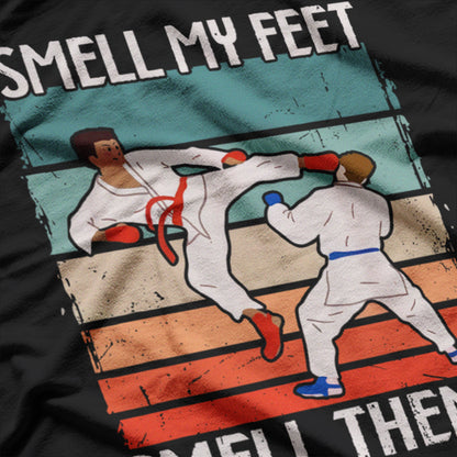 Smell My Feet Martial Arts Humor T-Shirt