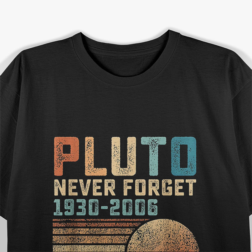 Pluto Never Forget Funny Astronomy Space Science Nerd T-Shirt