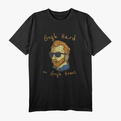 Go Gogh Hard or Go Home - Funny Artistic T-Shirt